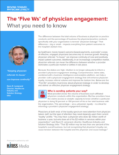 The ‘Five Ws’ of Physician Engagement